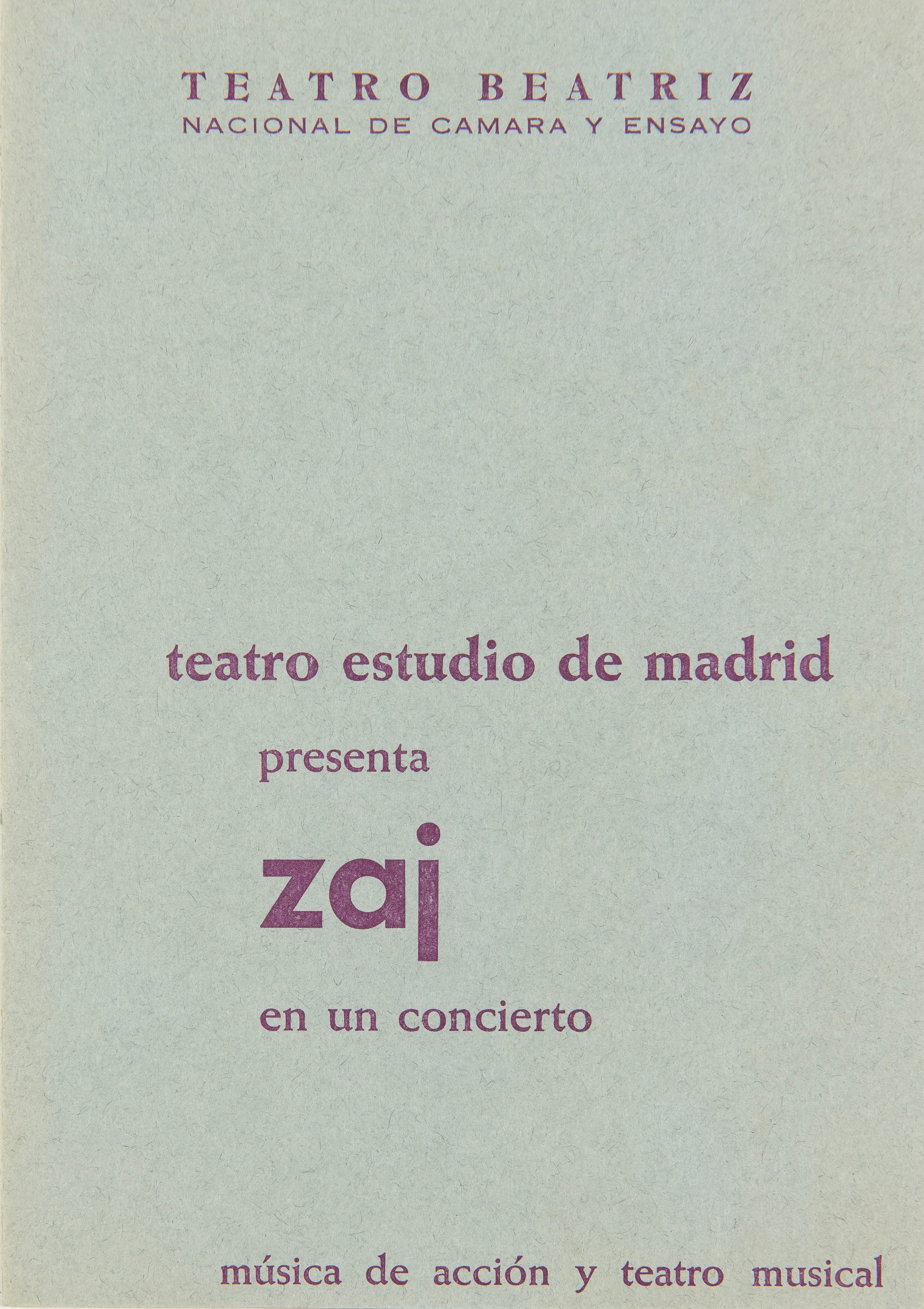 TEATRO ESTUDIO DE MADRID PRESENTA A ZAJ EN UN CONCIERTO
1967, díptico, 23 x 32 cm