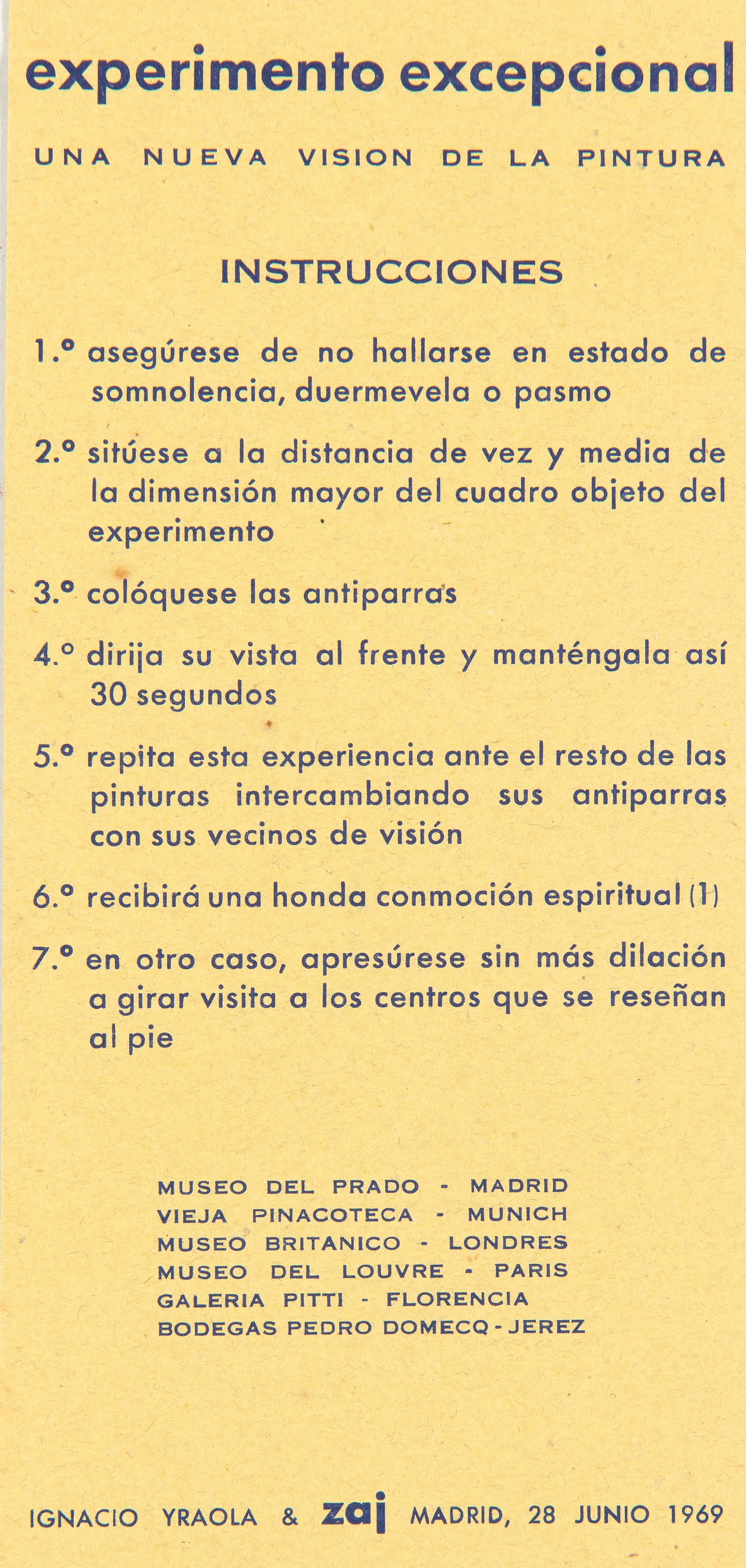 IGNACIO YRAOLA & ZAJ  EXPERIMENTO EXCEPCIONAL UNA NUEVA VISIÓN DE LA PINTURA
Madrid, Galería Skira,...