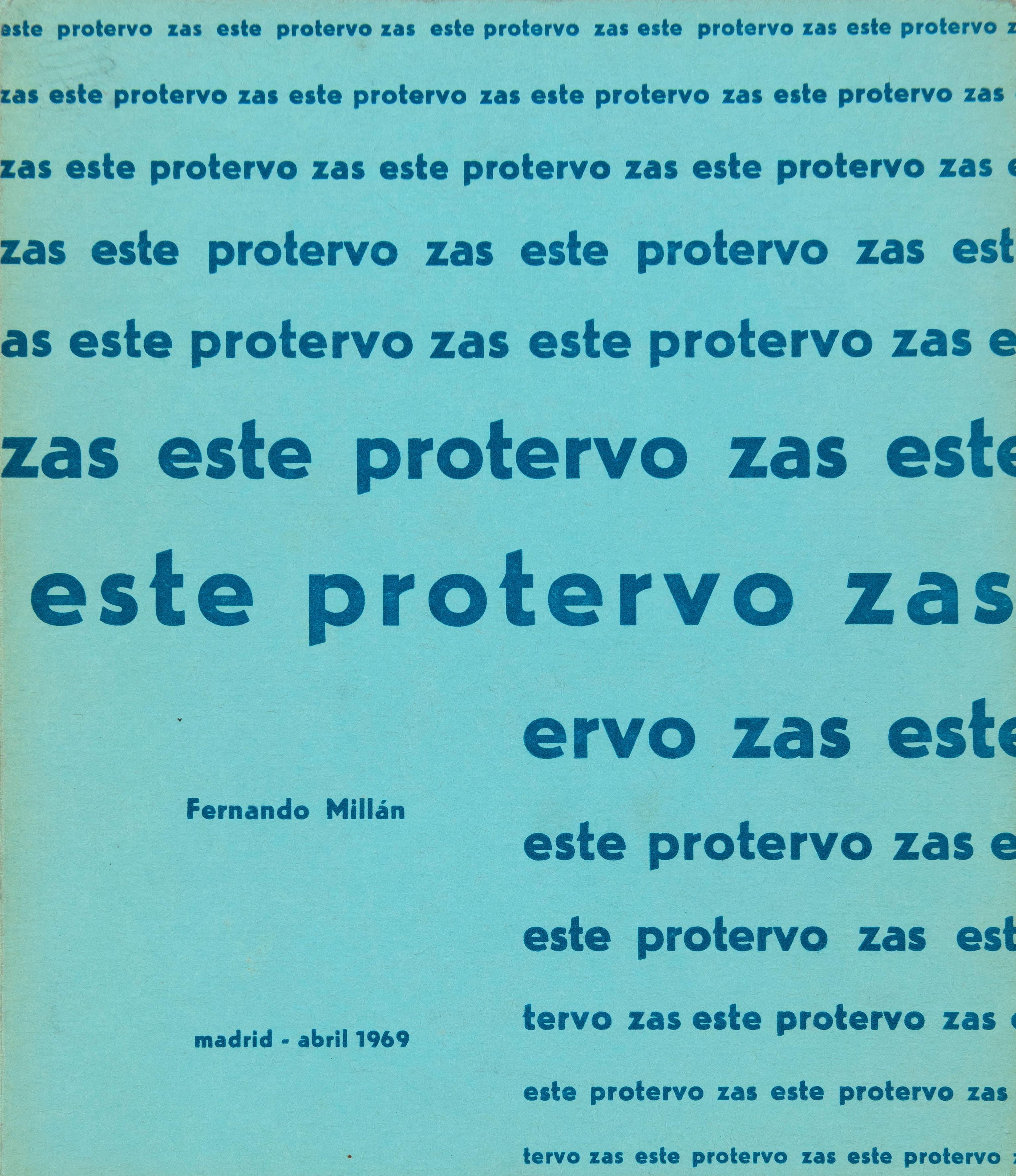 FERNANDO MILLAN (Villarrodrigo 1944)
"Este protervo zas". Madrid, 1969. Edición de 300...