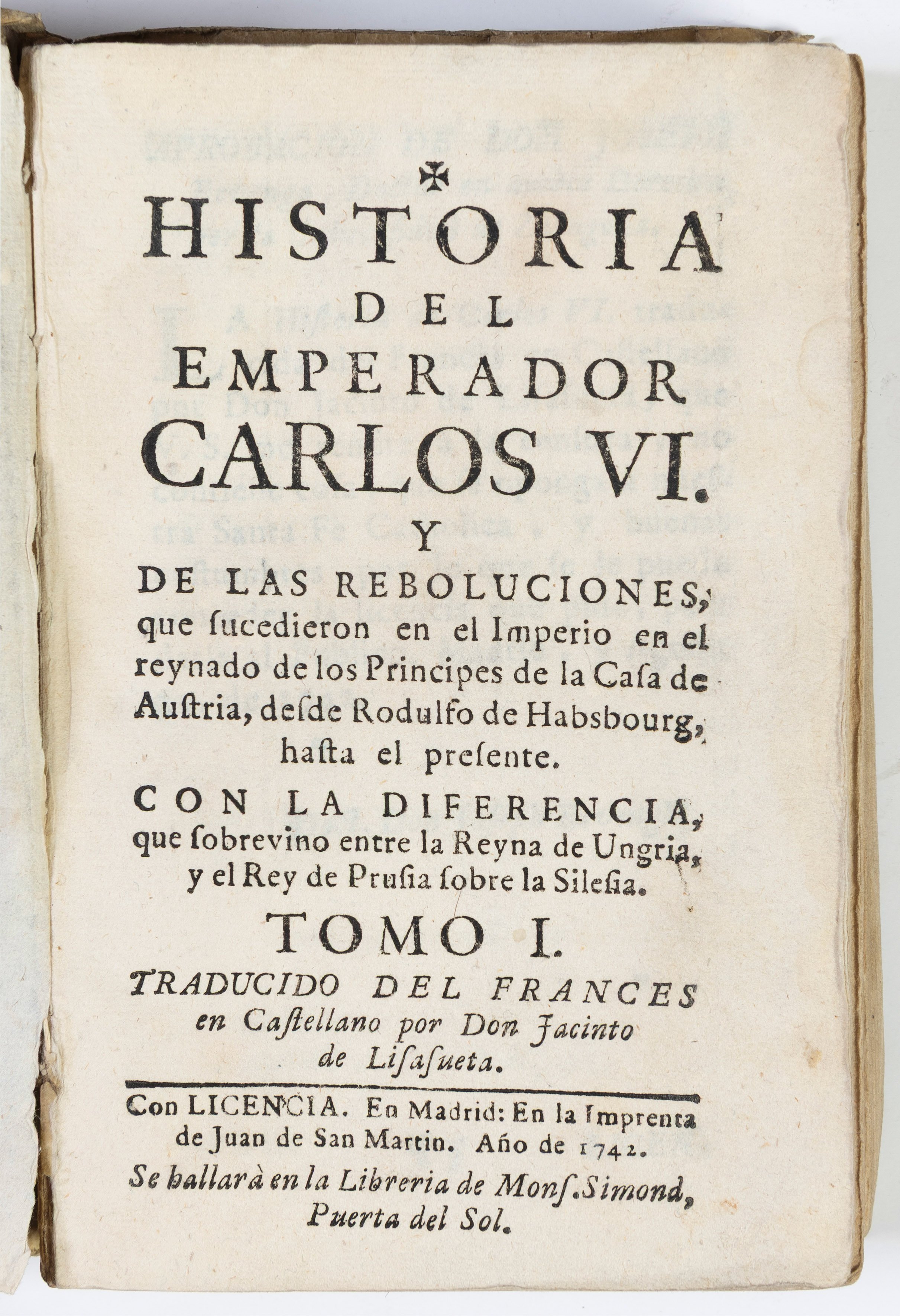 "Historia del Emperador Carlos VI"
Traducido del francés por Jacinto de Lisasueta.
Ed., Madrid,...