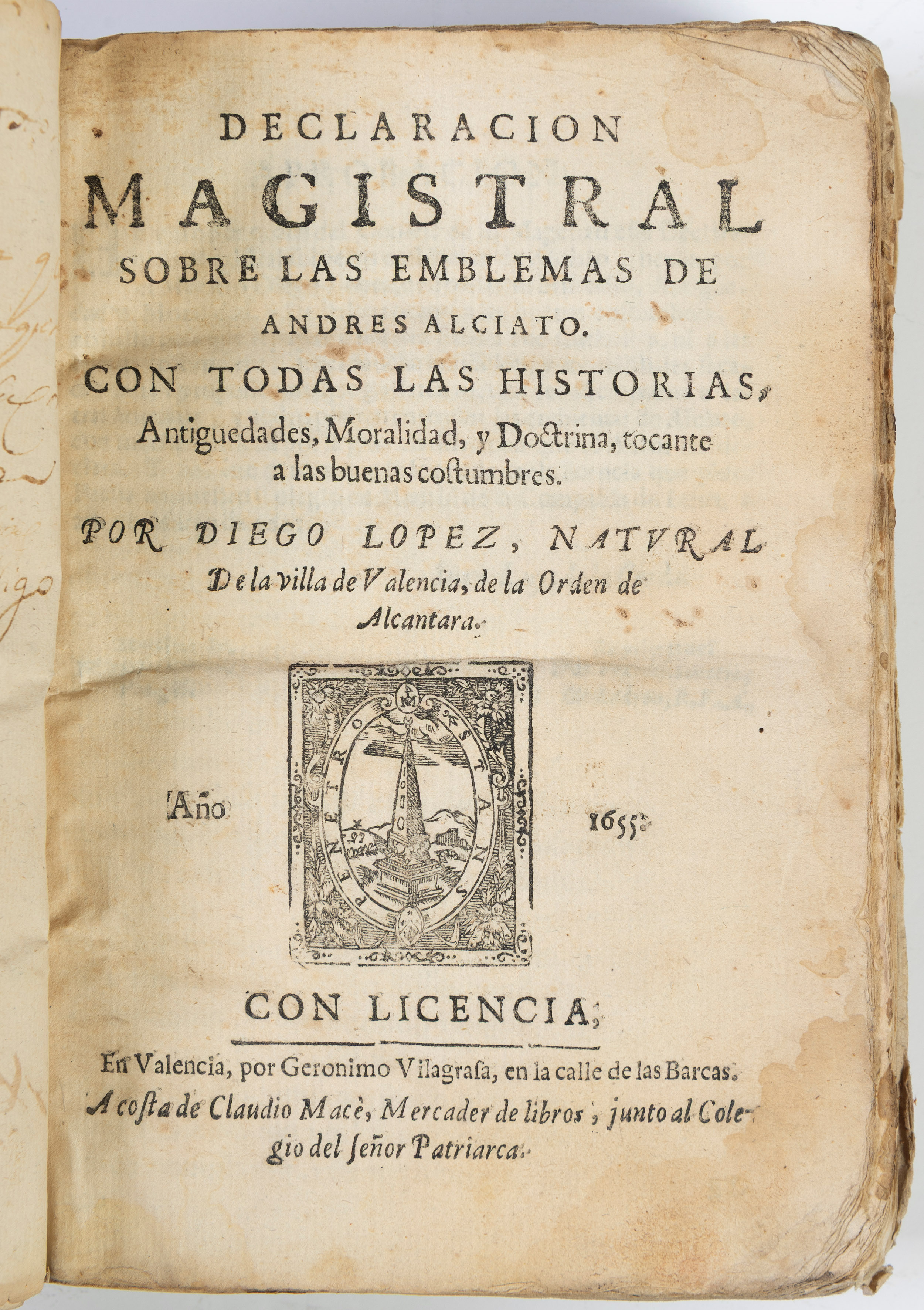 DIEGO LÓPEZ
“Declaración magistral sobre los Emblemas de Alciato”
Ed. Valencia, Jerónimo de...